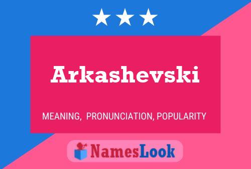 Arkashevski Name Poster