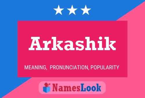 Arkashik Name Poster