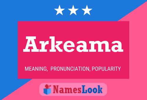 Arkeama Name Poster