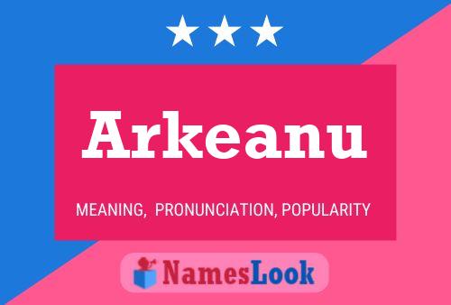 Arkeanu Name Poster