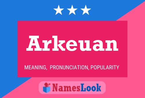 Arkeuan Name Poster