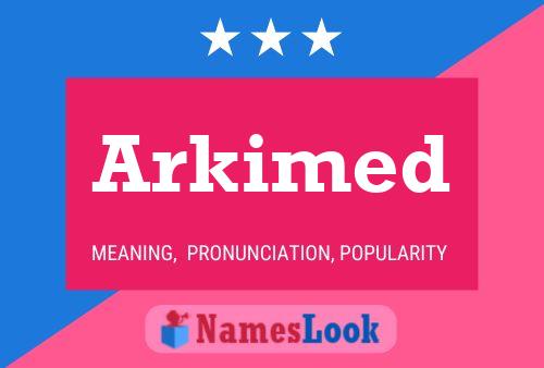 Arkimed Name Poster