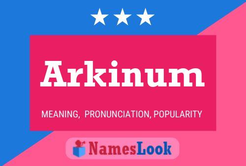 Arkinum Name Poster