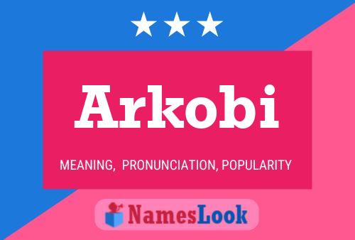 Arkobi Name Poster