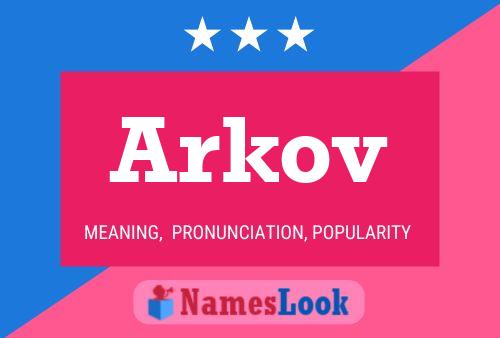 Arkov Name Poster