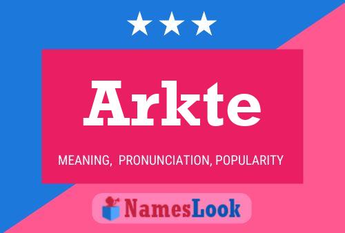 Arkte Name Poster