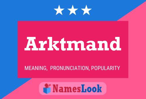 Arktmand Name Poster