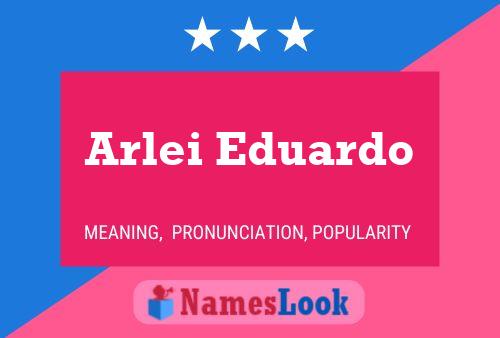 Arlei Eduardo Name Poster