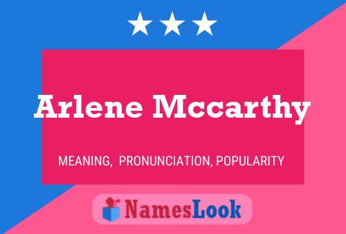 Arlene Mccarthy Name Poster