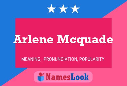 Arlene Mcquade Name Poster