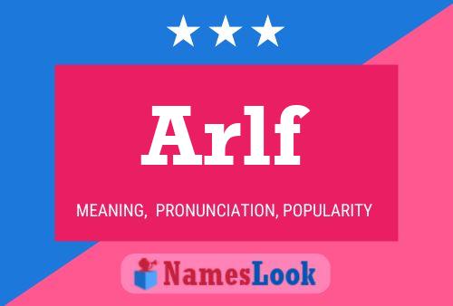 Arlf Name Poster