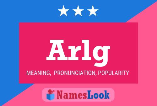 Arlg Name Poster