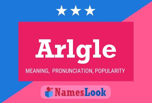 Arlgle Name Poster