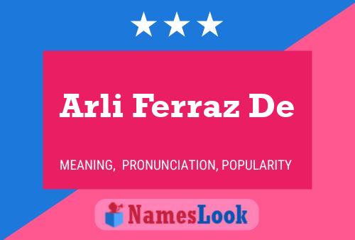 Arli Ferraz De Name Poster