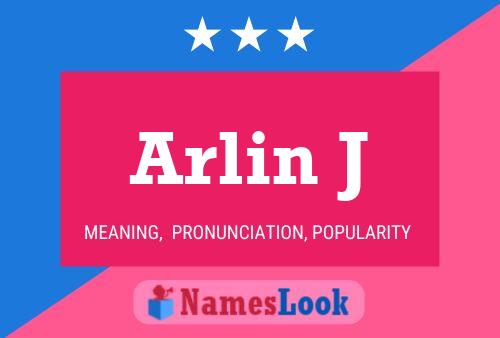 Arlin J Name Poster