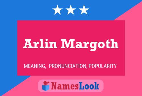 Arlin Margoth Name Poster