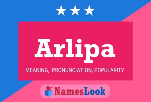 Arlipa Name Poster