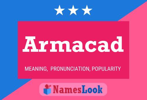 Armacad Name Poster