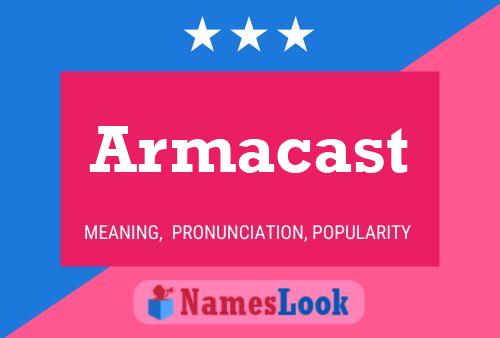 Armacast Name Poster