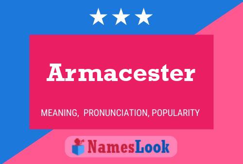 Armacester Name Poster