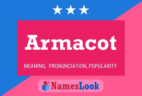 Armacot Name Poster