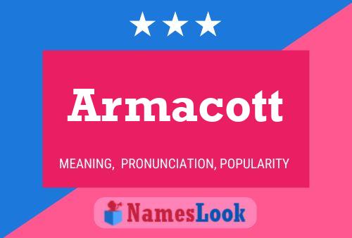 Armacott Name Poster