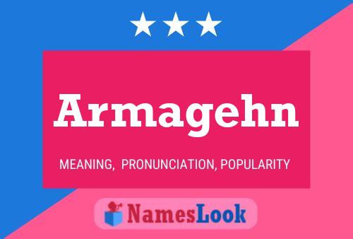 Armagehn Name Poster