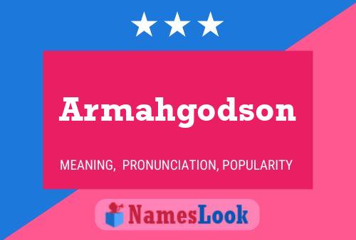 Armahgodson Name Poster