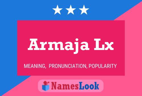 Armaja Lx Name Poster