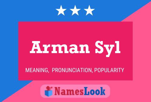 Arman Syl Name Poster