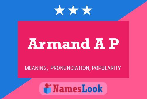 Armand A P Name Poster