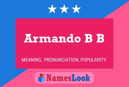 Armando B B Name Poster