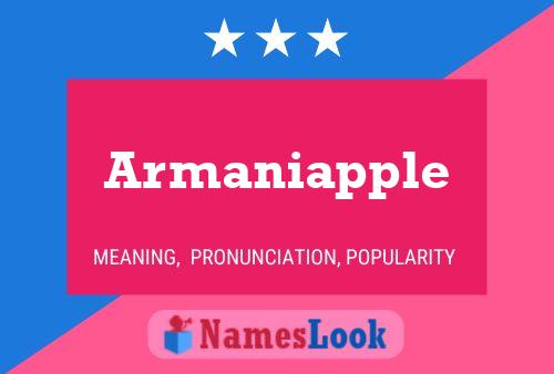 Armaniapple Name Poster