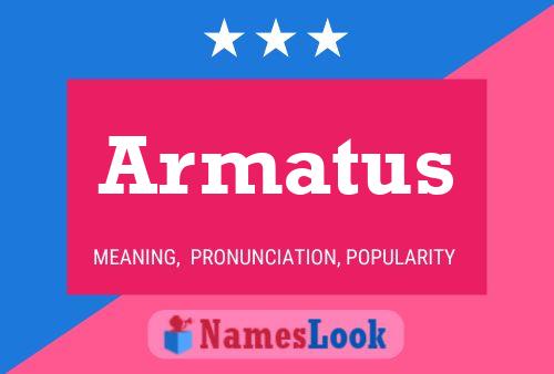 Armatus Name Poster