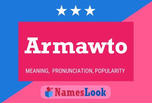 Armawto Name Poster