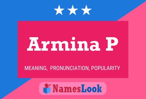 Armina P Name Poster