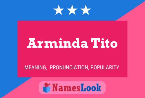 Arminda Tito Name Poster