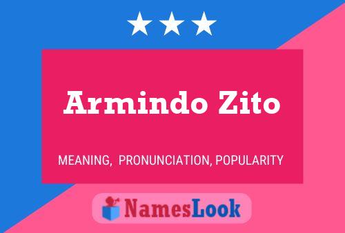 Armindo Zito Name Poster