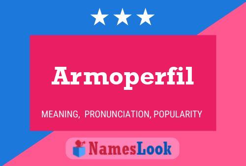 Armoperfil Name Poster