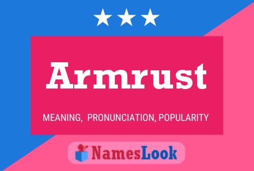 Armrust Name Poster