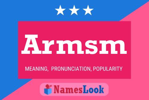 Armsm Name Poster