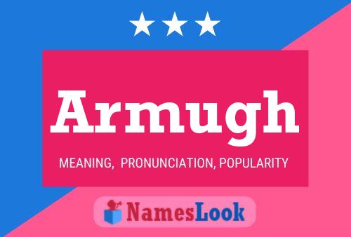 Armugh Name Poster