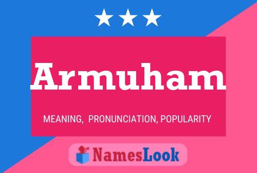 Armuham Name Poster