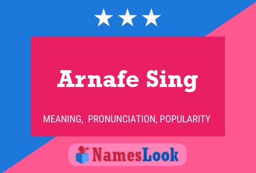 Arnafe Sing Name Poster