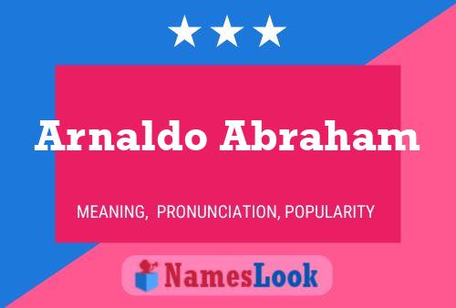 Arnaldo Abraham Name Poster