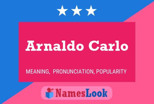 Arnaldo Carlo Name Poster