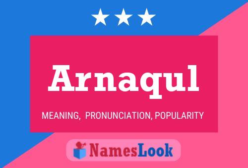 Arnaqul Name Poster