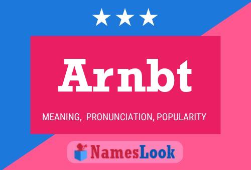 Arnbt Name Poster