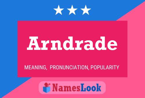 Arndrade Name Poster