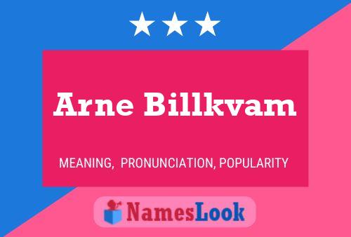 Arne Billkvam Name Poster